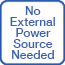 No External Power Source Needed