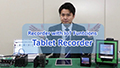 Advanced paperless recorder: Tablet Recorder