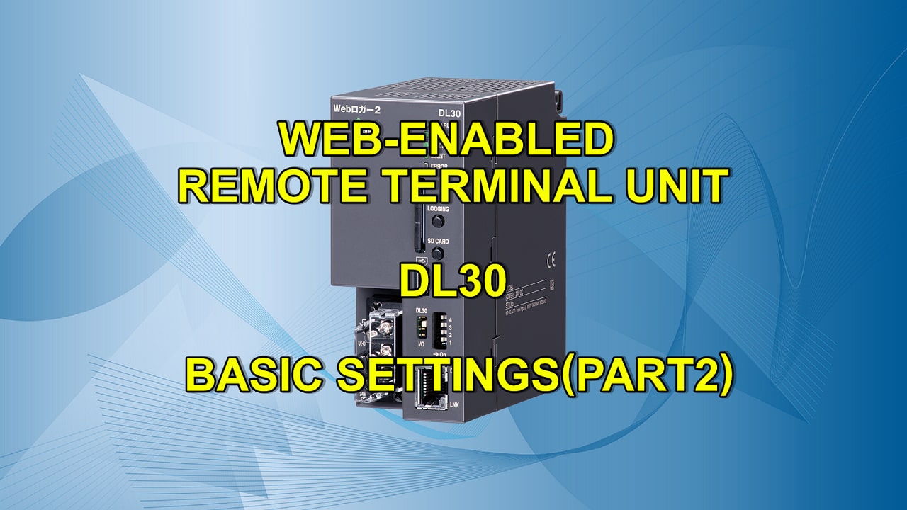 Web-enabled Remote Terminal Unit DL30 Basic Settings (Part 2)